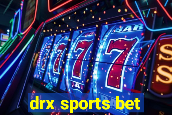 drx sports bet